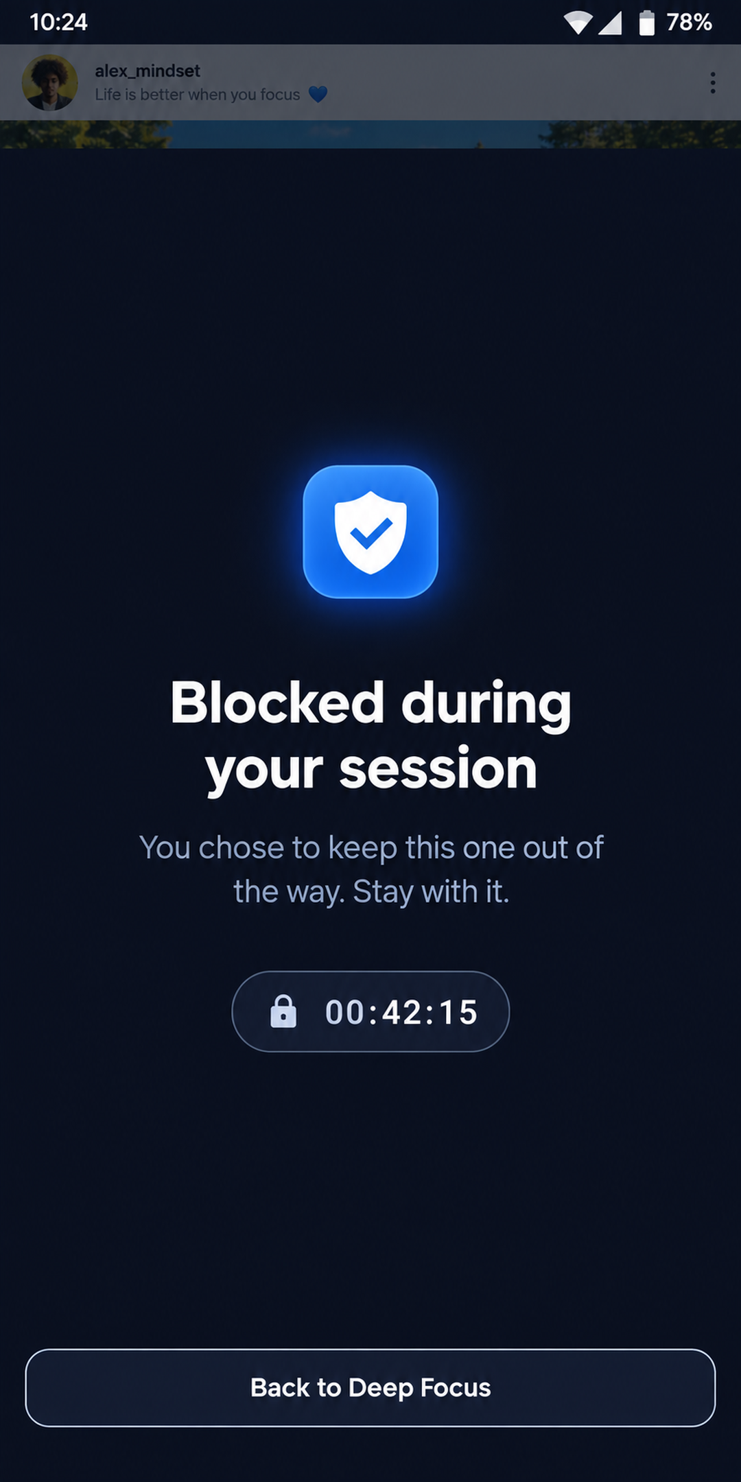 The Deep Focus blocking screen covering a blocked app
